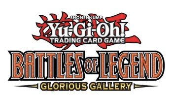 Yu-Gi-Oh Battles Of Legend Glorious Gallery Booster Box (Pre-Order) - Miraj Trading